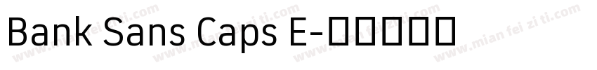 Bank Sans Caps E字体转换